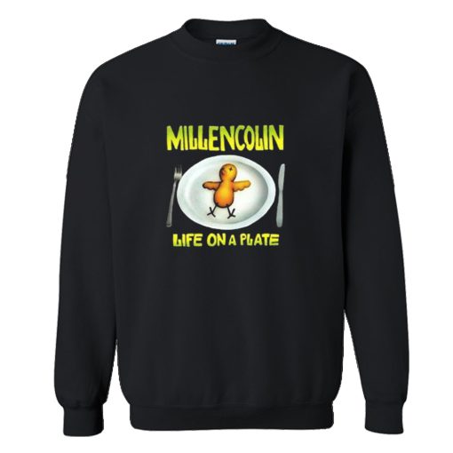 Millencolin Life On A Plate Punk Rock Sweatshirt KM