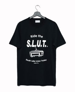 Ride the S.L.U.T T Shirt KM