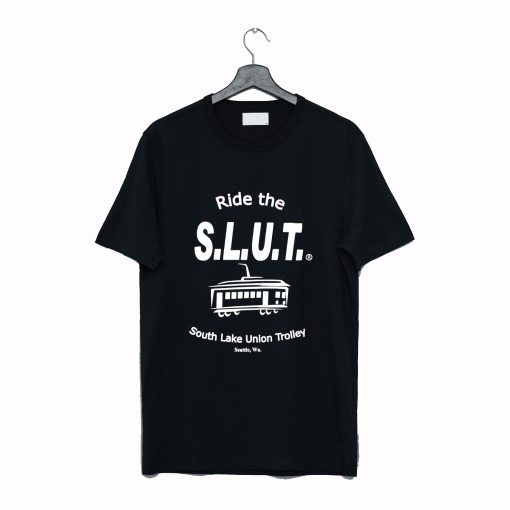 Ride the S.L.U.T T Shirt KM