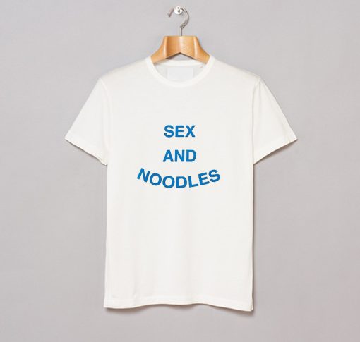 Sex and Noodles T Shirt KM