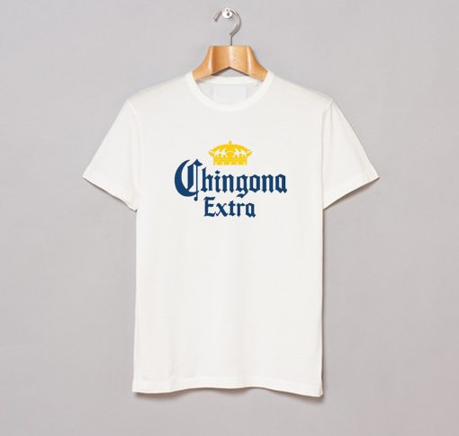 Chingona Extra T Shirt KM