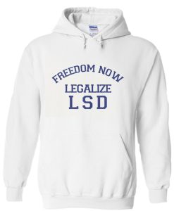 Freedom Now Legalize LSD Hoodie KM