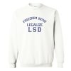 Freedom Now Legalize LSD Sweatshirt KM