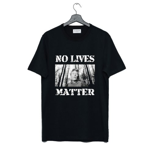 Pentti Linkola and No Lives Matter T Shirt KM