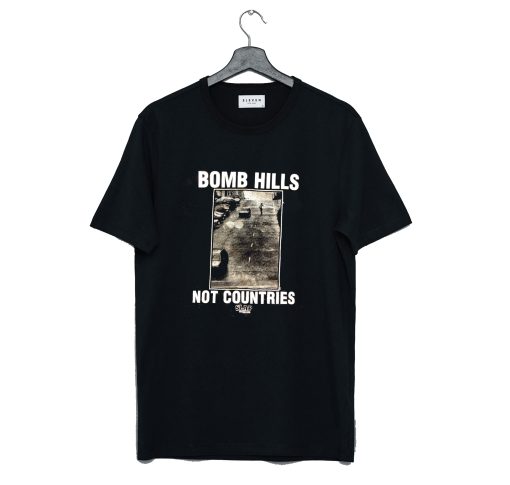 SLAP Magazine Bomb Hills Not Countries T Shirt KM