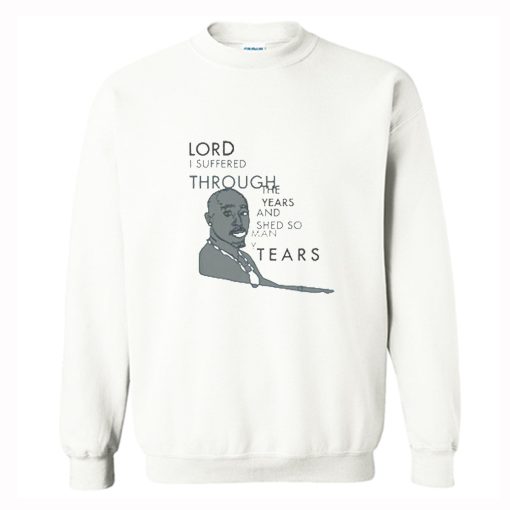 Tupac Shed So Many Tears Sweatshirt KM