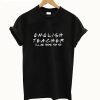 English Teacher T Shirt KM