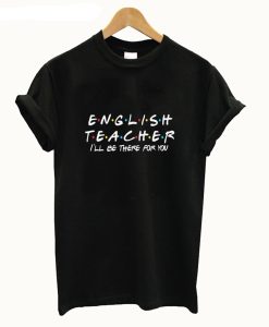 English Teacher T Shirt KM