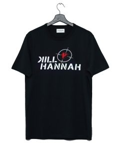 Kill Hannah T Shirt KM