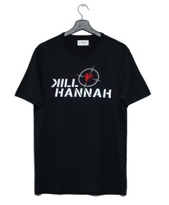 Kill Hannah T Shirt KM