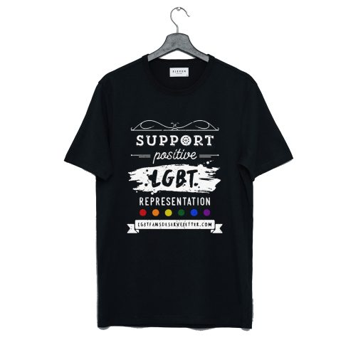 Support Positive LGBT Representation T-Shirt KM