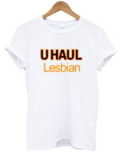 U Haul Lesbian T Shirt KM