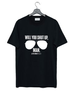 Will You Shut Up Man The Lincoln Project T Shirt KM