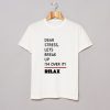 Dear Stress Lets Break Up I'm Over It Relax T-Shirt KM