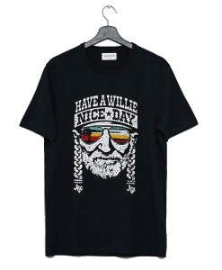 Have A Willie Nice Day T Shirt KM