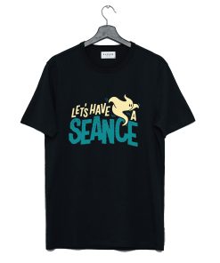 Lets Have a Seance T Shirt KM Black
