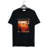 Lust For Life T Shirt KM