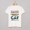 Dumbledore Was Gay T Shirt KM