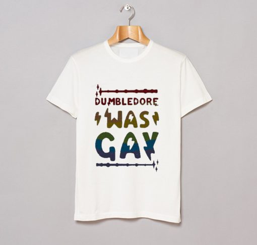 Dumbledore Was Gay T Shirt KM