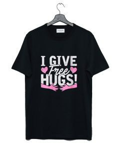 I Give Free Hugs T Shirt KM