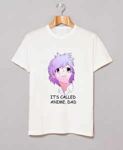 Its Called Anime Dad T Shirt KM