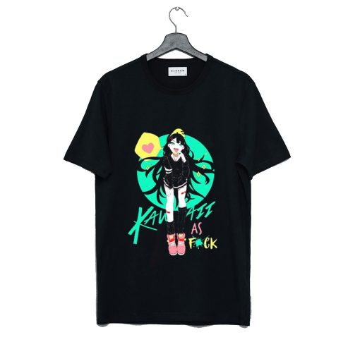 Kawaii As Fuck Parody T Shirt KM