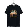 Old Sure Beats Dead T Shirt KM