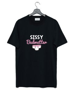 Sissy Bedwetter T Shirt KM