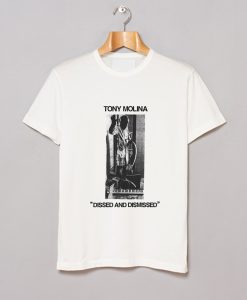 Tony Molina Dissed and Dismissed T Shirt KM