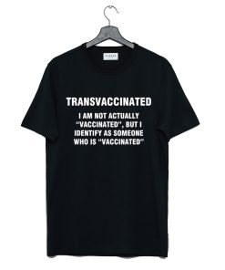 Transvaccinated definition T-Shirt KM