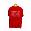 Wisco Girls Just Like You But Prettier T Shirt KM