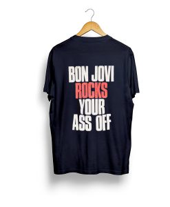 Bon Jovi rocks your ass off T Shirt KM Back