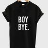 Boy Bye T-Shirt KM