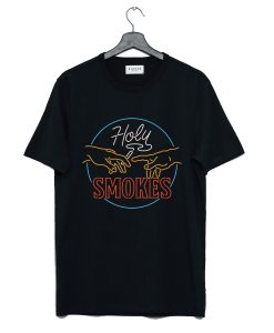 Holy Smokes T Shirt KM