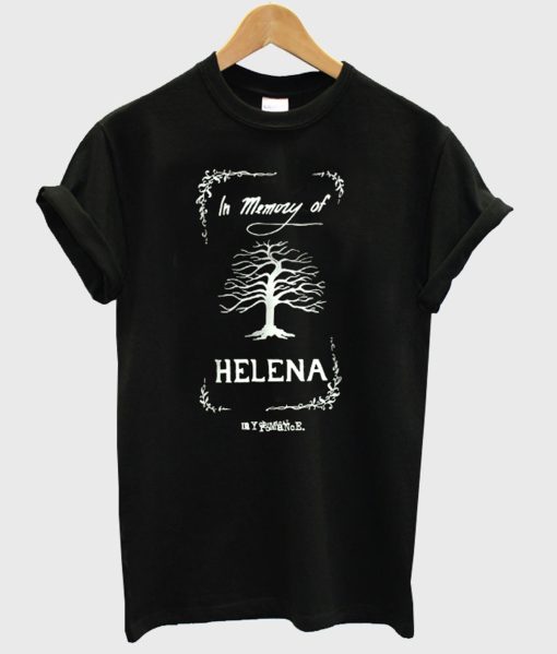 In Memory Of Helena T Shirt KM