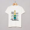 Life Is The Bubbles T Shirt KM