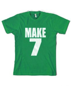 Make 7 Up Yours T Shirt KM