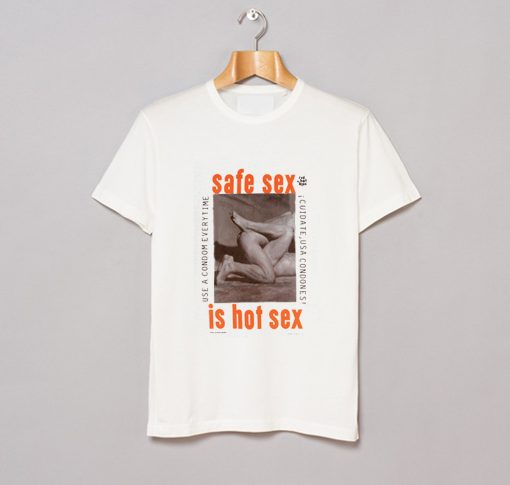 Safe Sex is Hot Sex T Shirt White KM