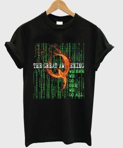 Where We Go One We Go All T-Shirt KM
