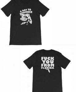 A Day To Remember Fuck You From Florida T-Shirt KM