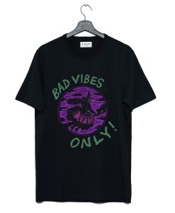 Bad Vibes Only T Shirt KM