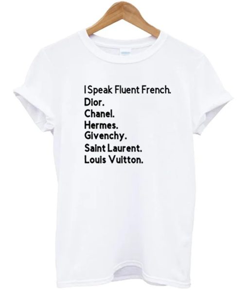 I Speak Fluent French T-Shirt KM