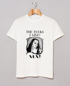 The Fucks I Give Nun Funny T Shirt KM