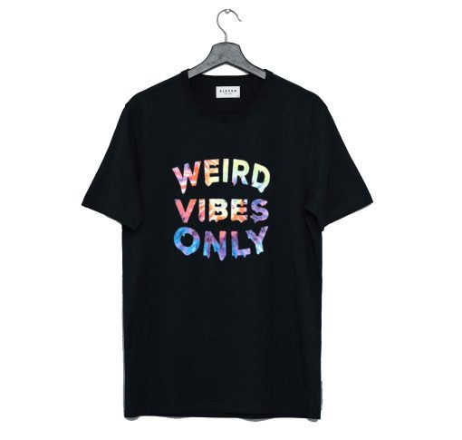 Weird Vibes Only T Shirt KM Black