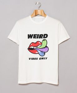 Weird Vibes Only T Shirt KM White