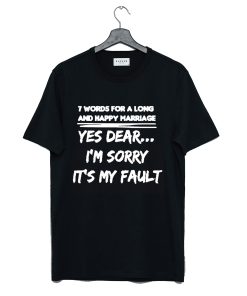 7 Words For A Long And Happy Marriage T Shirt KM