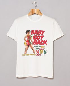 Baby Got Back T Shirt KM