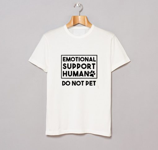 Emotional Support Human T Shirt KM