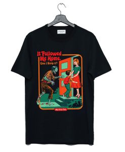 It Followed Me Home T Shirt KM