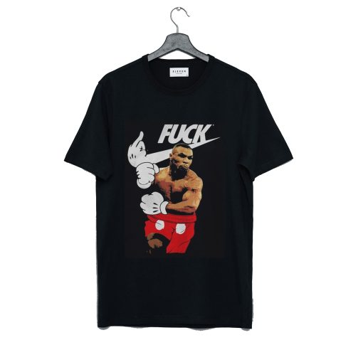 Just Fuck Mike Tyson T-Shirt KM